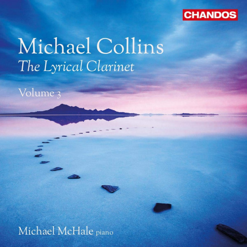 MCHALE, MICHAEL - MICHAEL COLLINS - THE LYRICAL CLARINET VOLUME 3MCHALE, MICHAEL - MICHAEL COLLINS - THE LYRICAL CLARINET VOLUME 3.jpg